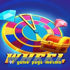 9f game paga mesmo os 100 reais